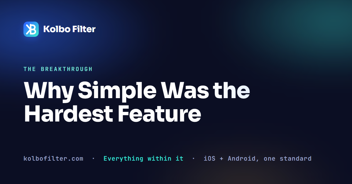 Why Simple Was the Hardest Feature