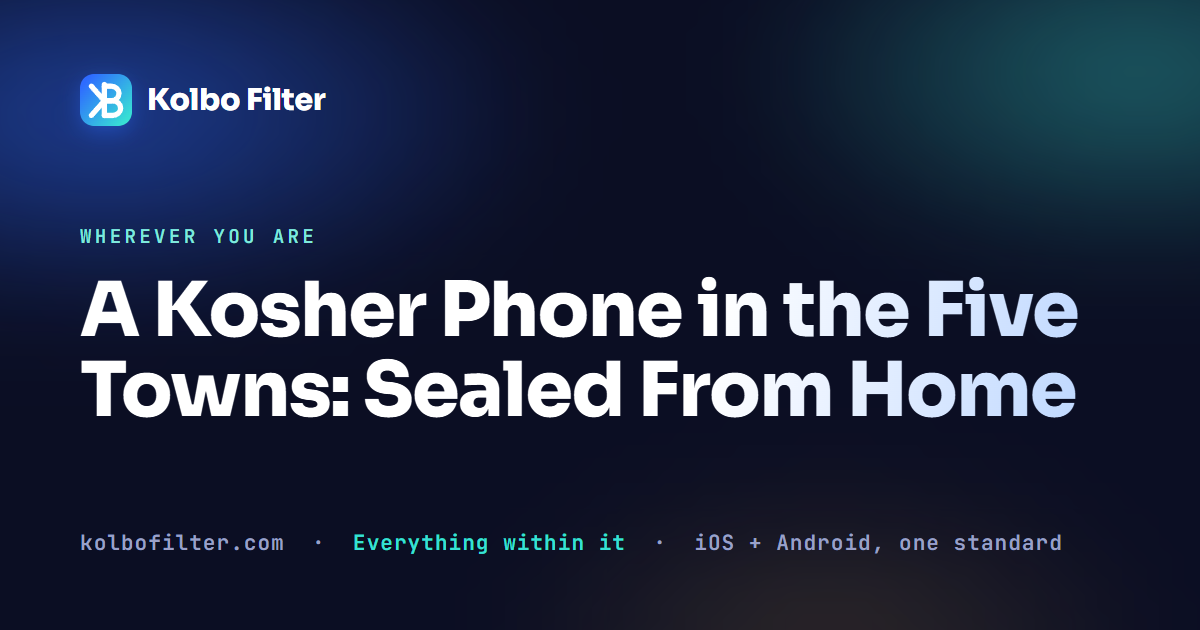 A Kosher Phone in the Five Towns: Sealed From Home