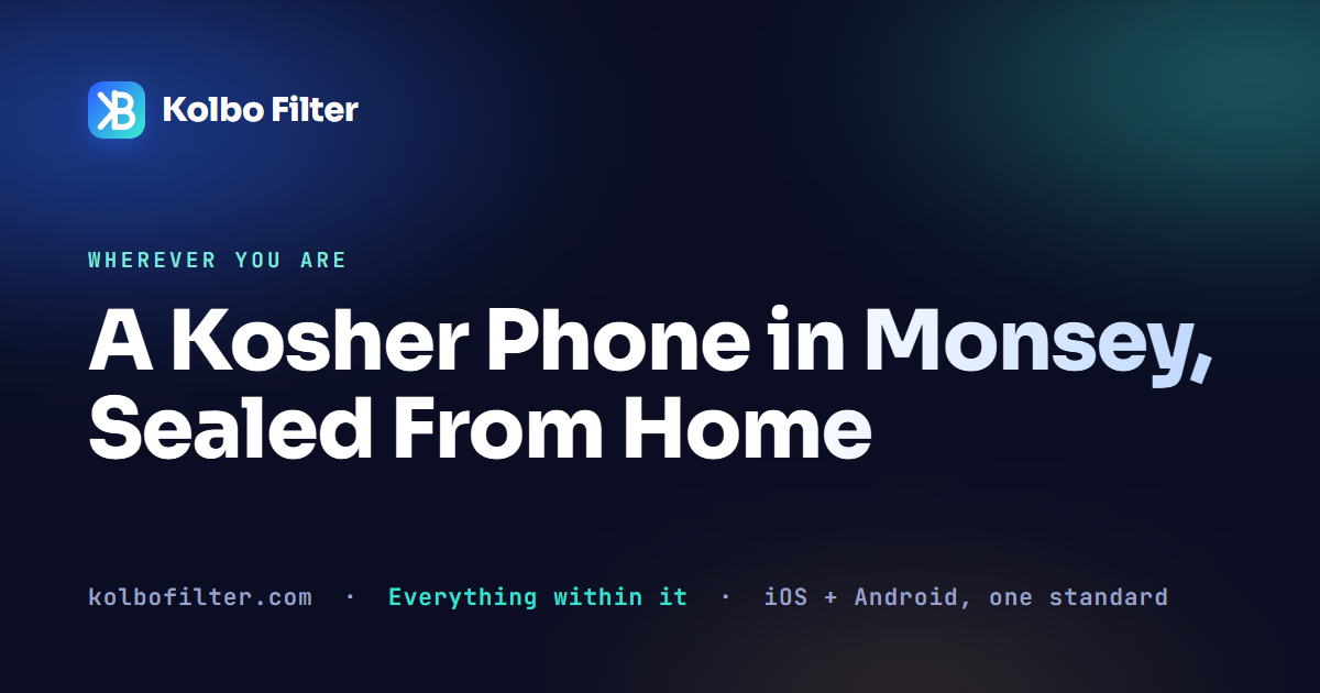 A Kosher Phone in Monsey, Sealed From Home