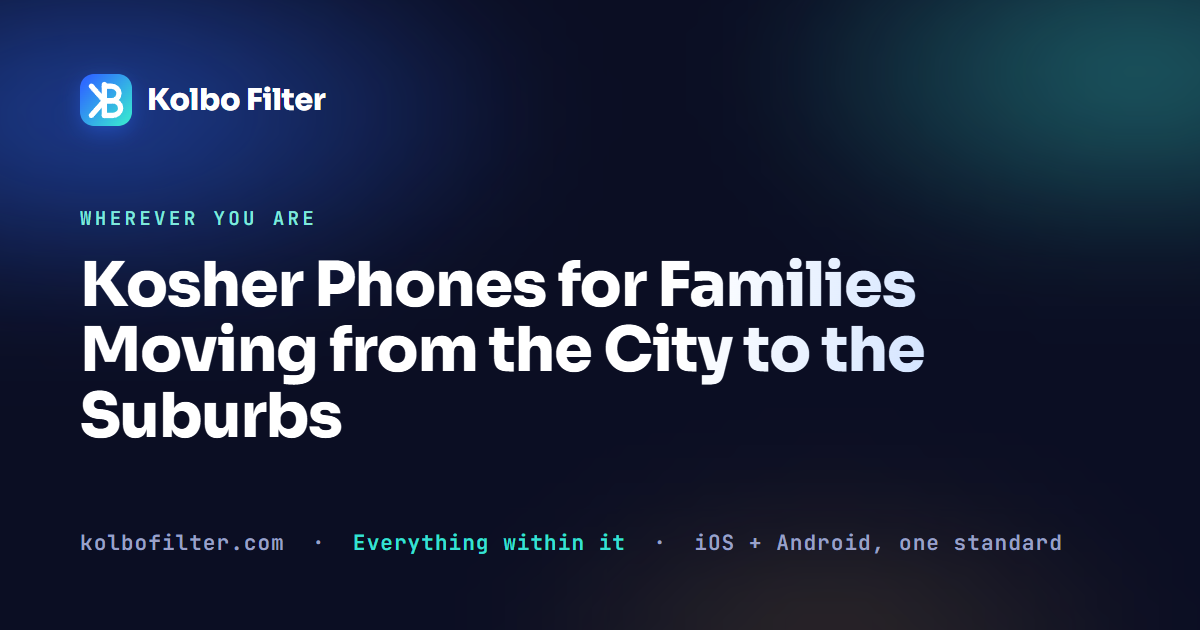 Kosher Phones for Families Moving from the City to the Suburbs