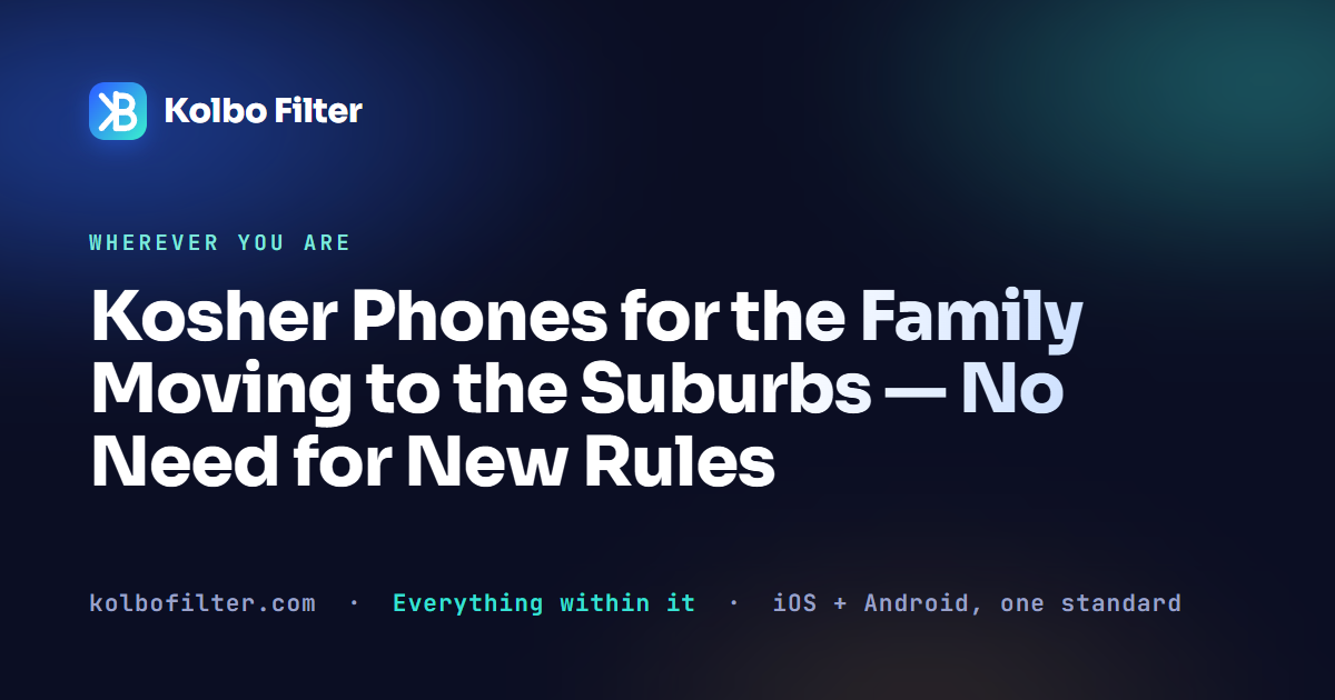 Kosher Phones for the Family Moving to the Suburbs — No Need for New Rules