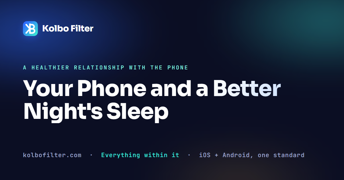 Your Phone and a Better Night's Sleep
