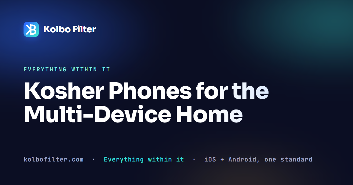Kosher Phones for the Multi-Device Home