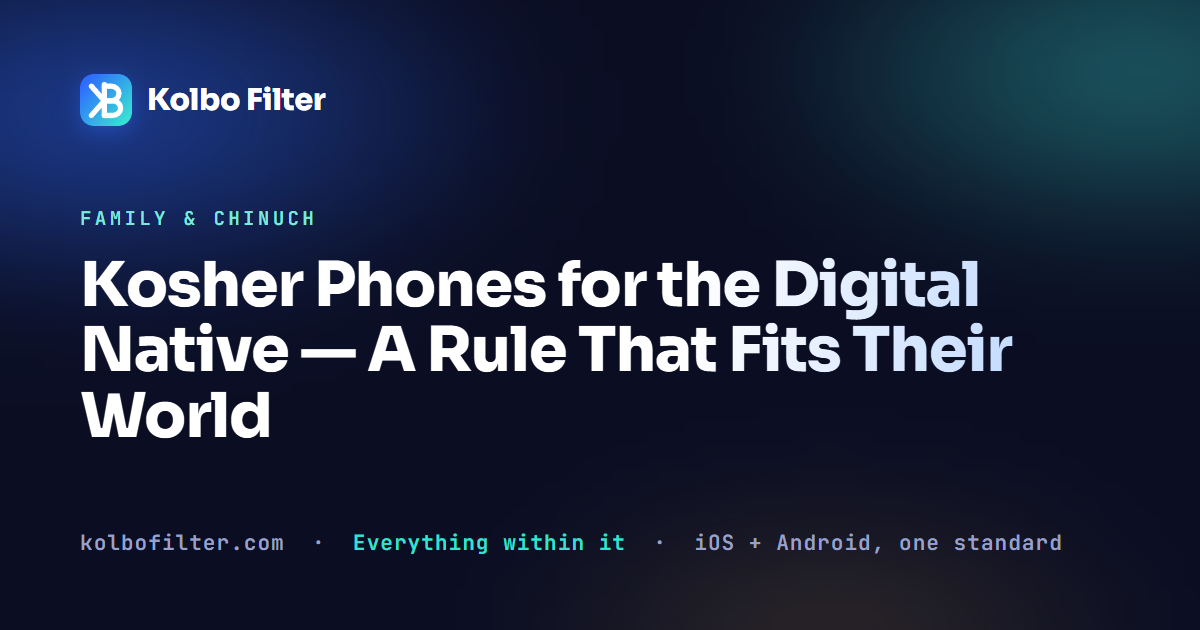 Kosher Phones for the Digital Native — A Rule That Fits Their World