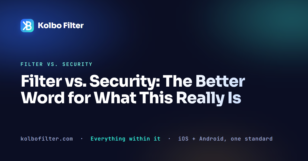 Filter vs. Security: The Better Word for What This Really Is