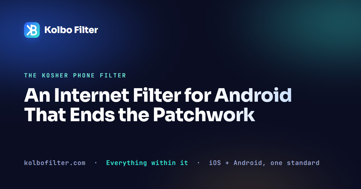 An Internet Filter for Android That Ends the Patchwork