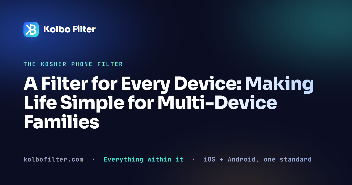 A Filter for Every Device: Making Life Simple for Multi-Device Families