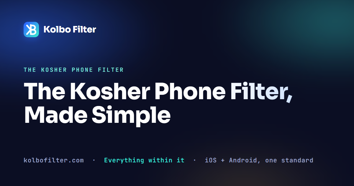 The Kosher Phone Filter, Made Simple