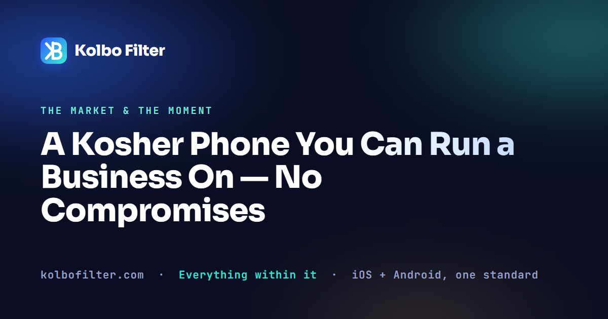 A Kosher Phone You Can Run a Business On — No Compromises