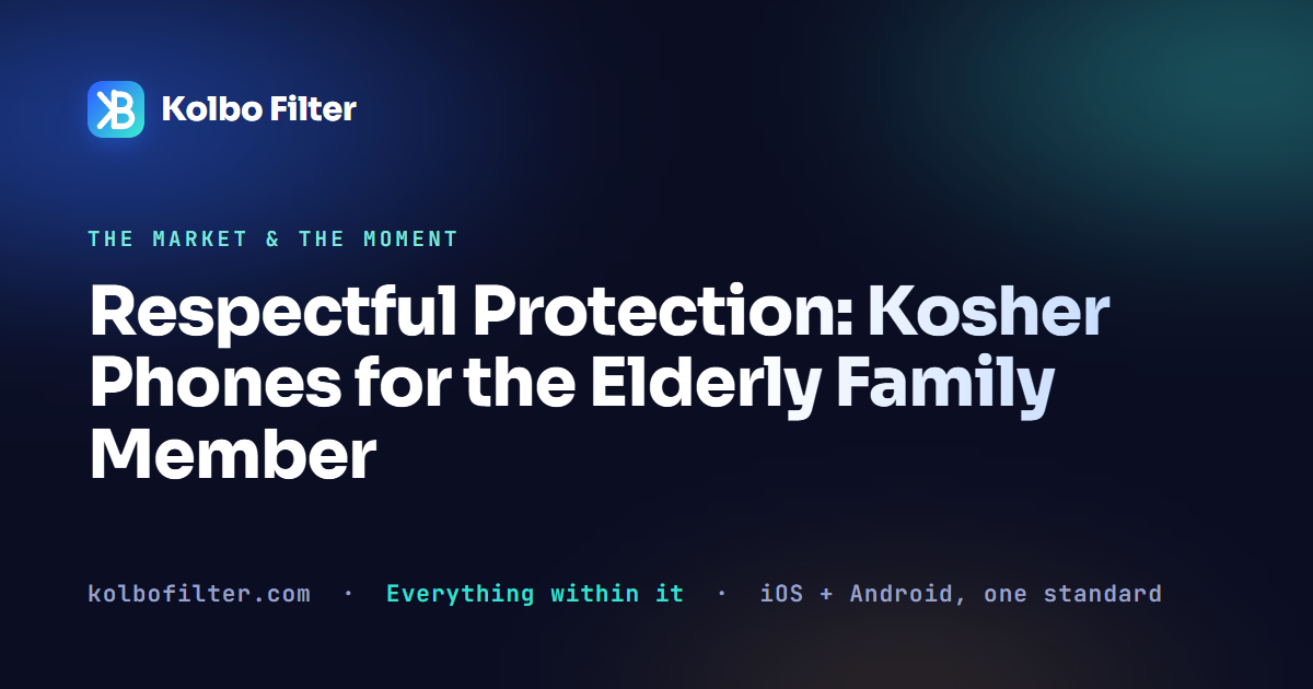 Respectful Protection: Kosher Phones for the Elderly Family Member