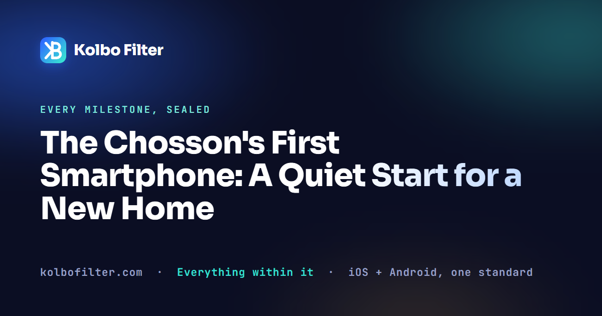The Chosson's First Smartphone: A Quiet Start for a New Home
