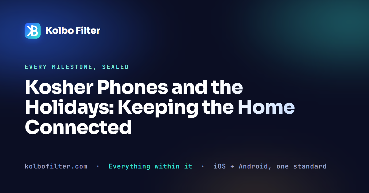 Kosher Phones and the Holidays: Keeping the Home Connected