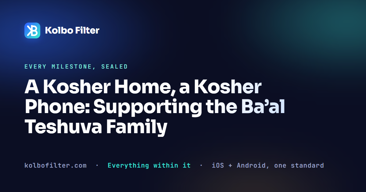 A Kosher Home, a Kosher Phone: Supporting the Ba’al Teshuva Family