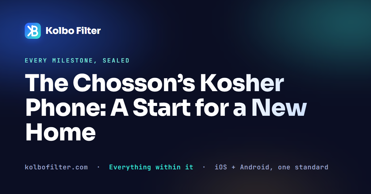 The Chosson’s Kosher Phone: A Start for a New Home