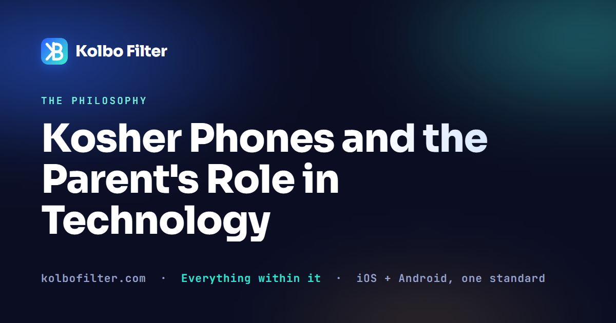 Kosher Phones and the Parent's Role in Technology
