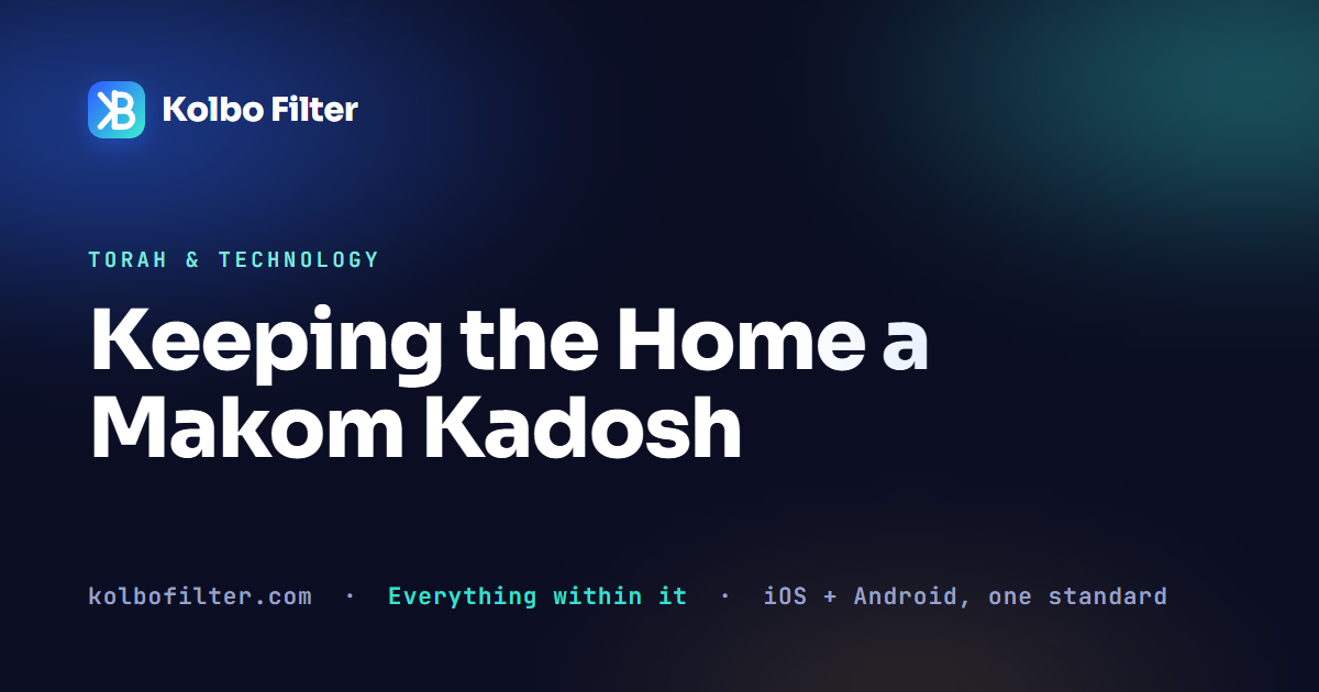 Keeping the Home a Makom Kadosh