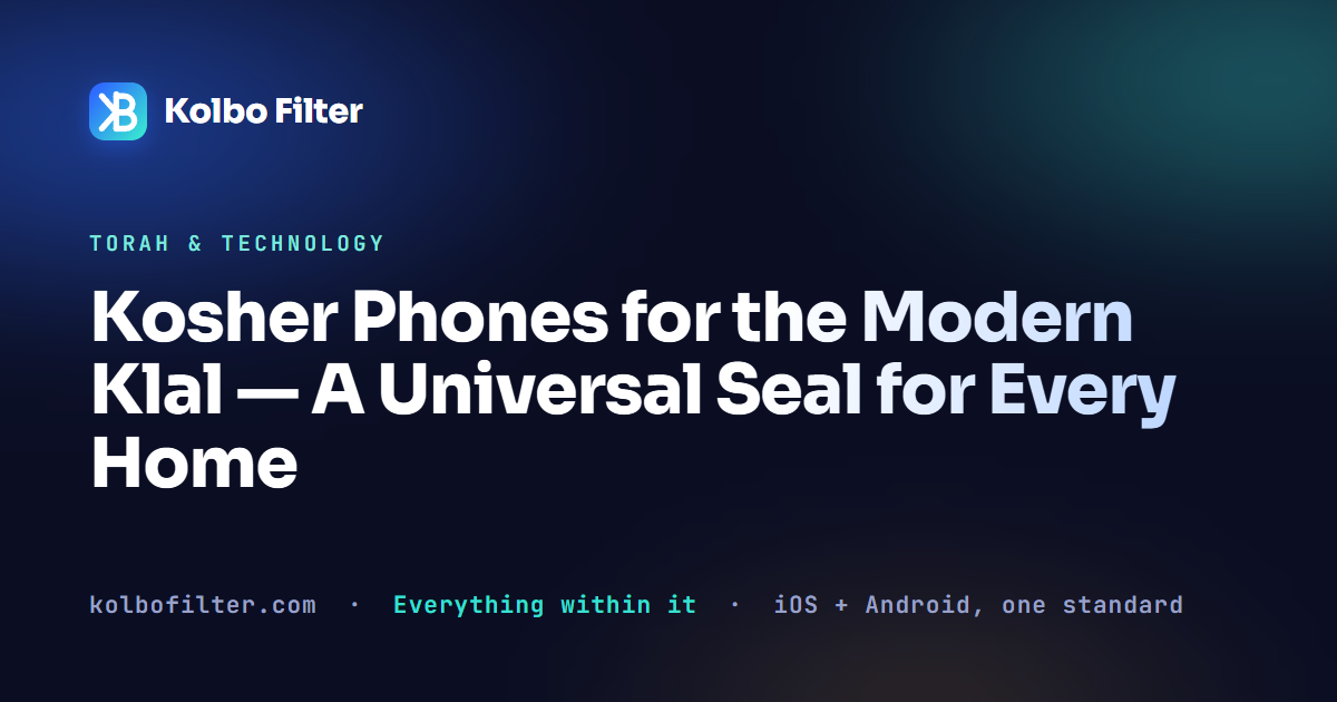 Kosher Phones for the Modern Klal — A Universal Seal for Every Home